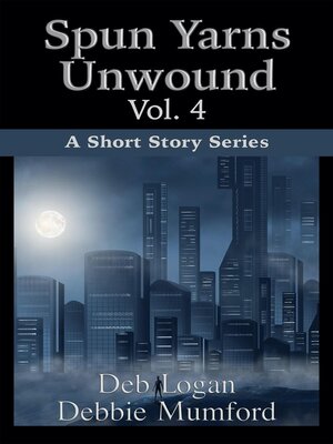 cover image of Spun Yarns Unwound Volume 4